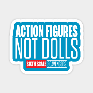 Action Figures, Not Dolls (White Text) Magnet