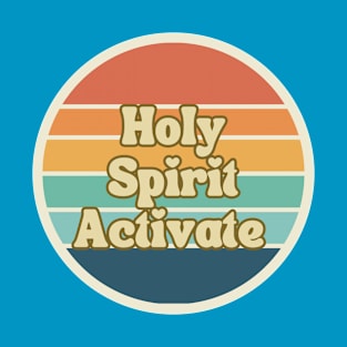 Retro Holy Spirit Activate T-Shirt