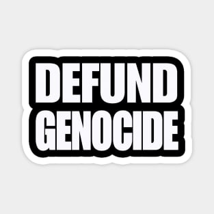 Defund Genocide - White - Front Magnet