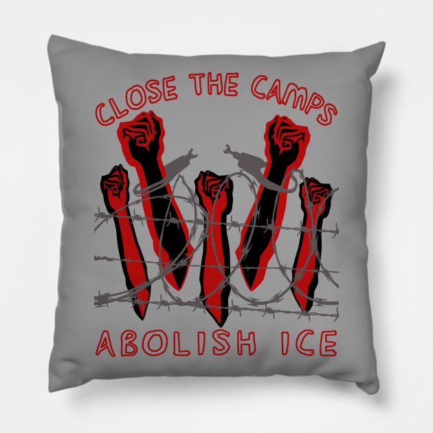 Close The Camps, Abolish ICE - Immigration, Human Rights, Leftist Pillow by SpaceDogLaika