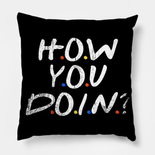 How Are You? Pillow