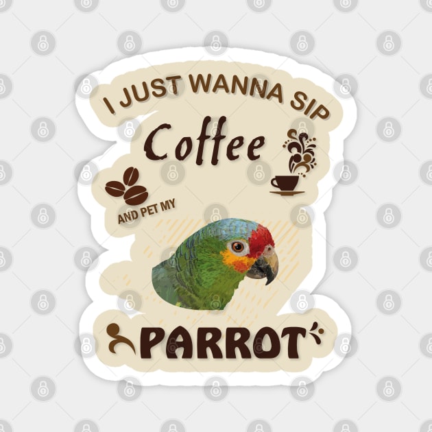 i just wanna sip coffee and pet my parrot Magnet by obscurite