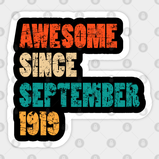 Awesome Since September 1919 100 Years Old Bday Gift 100th