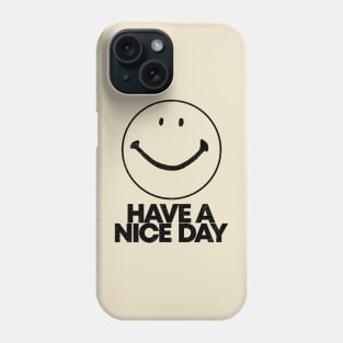 Vintage Have A Nice Day Phone Case