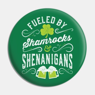 Fueled by Shamrocks & Shenanigans St Patrick's Day Pin