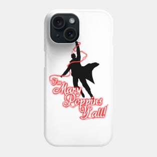 Yondu - I'm Mary Poppins Y'all! Phone Case