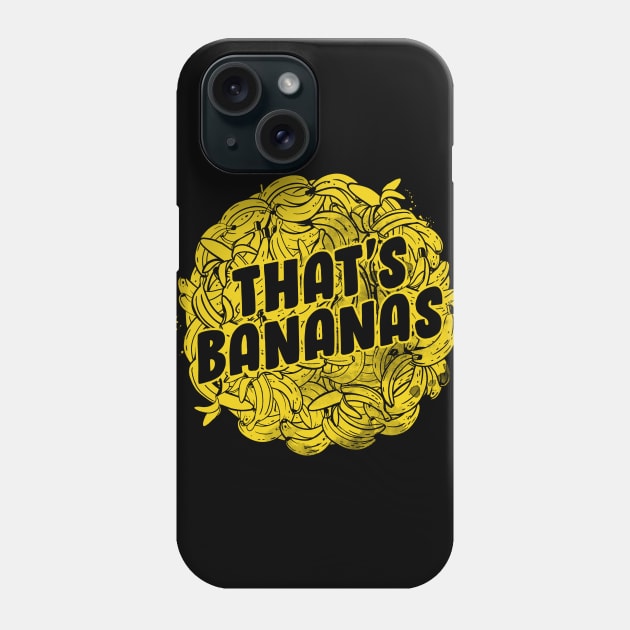 That's Bananas Phone Case by Tobe_Fonseca