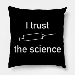 I trust the science Pillow