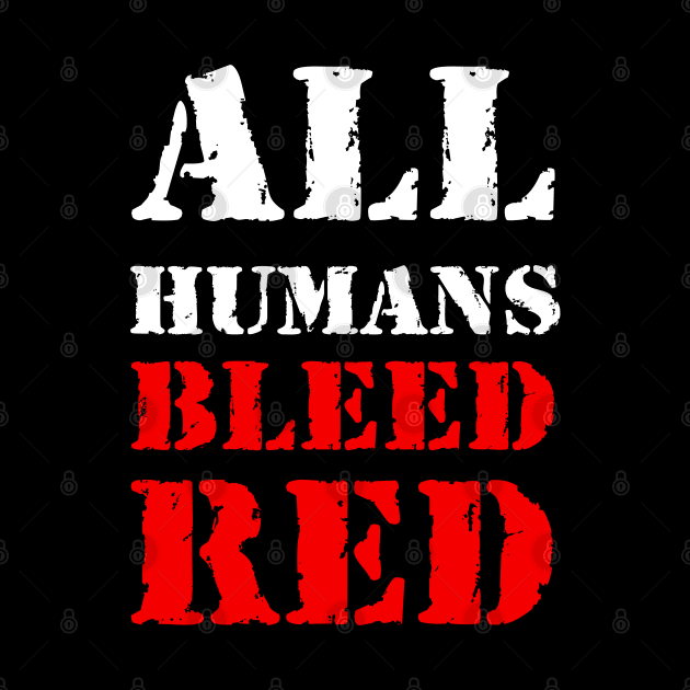 All humans bleed red by Erena Samohai