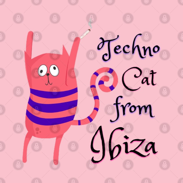 Techno Cat from Ibiza - Catsondrugs.com - Techno Party Ibiza Rave Dance Underground Festival Spring Break  Berlin Good Vibes Trance Dance technofashion technomusic housemusic by catsondrugs.com