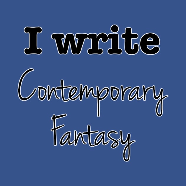 I Write Contemperary Fantasy by INKmagineandCreate