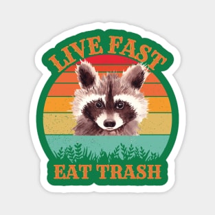 live fast eat trash Magnet