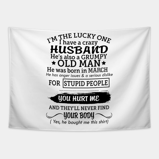 My grumpy old husband was born in march Tapestry by Vladis