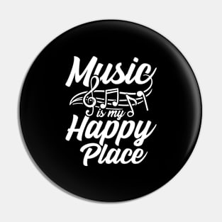 Music Is My Happy Place Musician Pin