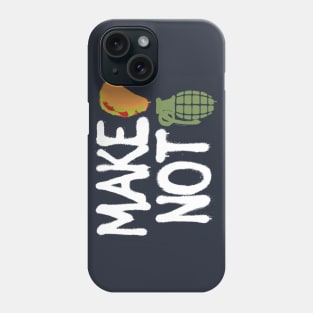 MAKE TACOS, NOT WAR Phone Case