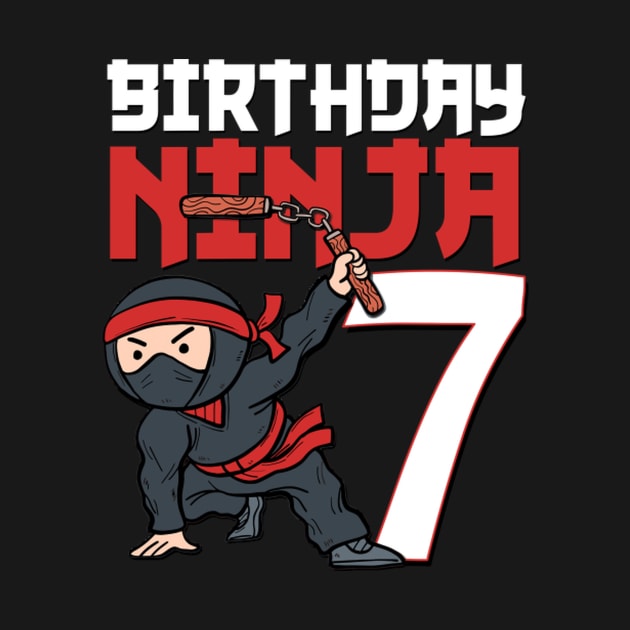 7Th Ninja I'M 7 Bday Best by SnugFarm