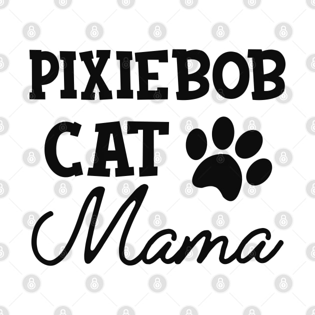 Pixiebob Cat Mama by KC Happy Shop