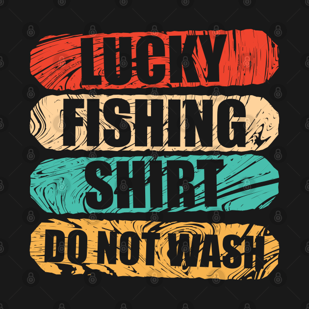 Lucky Fishing Shirt Do Not Wash Angler by Streetwear KKS