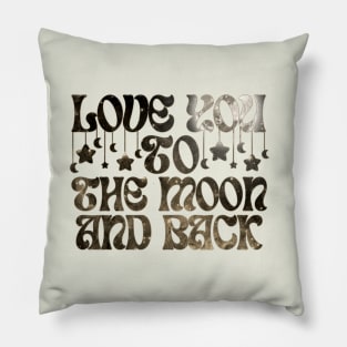 Love You To The Moon And Back Pillow