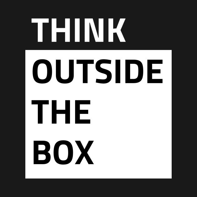 Think Outside The Box T-Shirt by Scalderon9