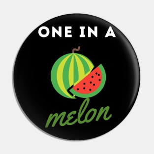 One In A Melon Pin