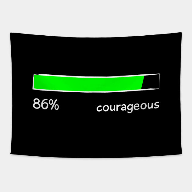 Courageous Percentage Level Funny Gift Women Men Tapestry by teeleoshirts