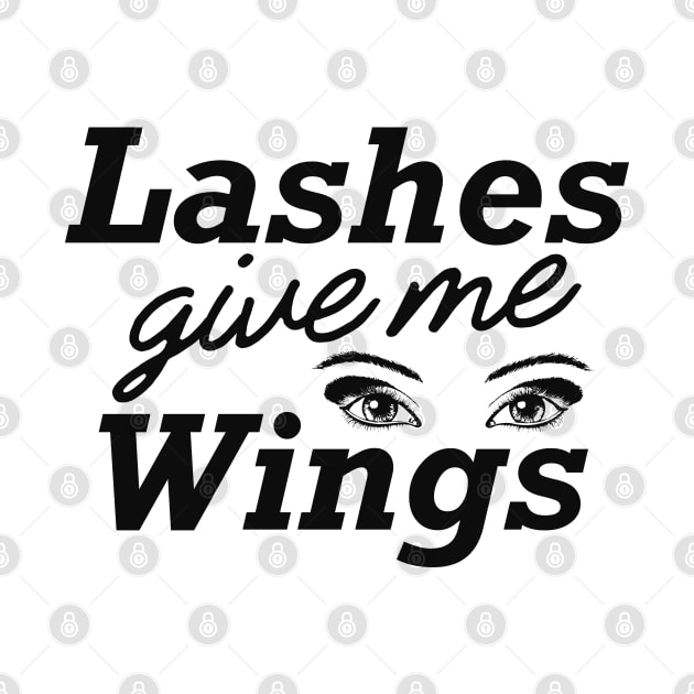 Makeup Artist - Lashes give me wings by KC Happy Shop