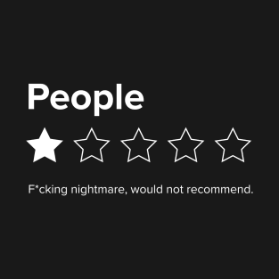 People, One Star, Fucking Nightmare, Would Not Recommend Sarcastic Review