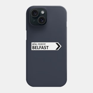 Belfast Irish Sign Post Phone Case