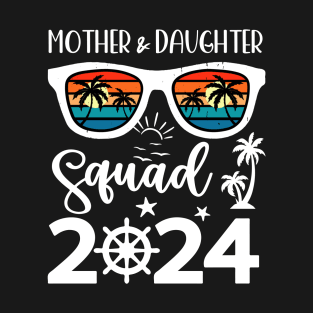 Mother & Daughter Cruise 2024 Vacation Squad Gift For Women T-Shirt