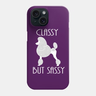 Classy but Sassy Poodle Phone Case