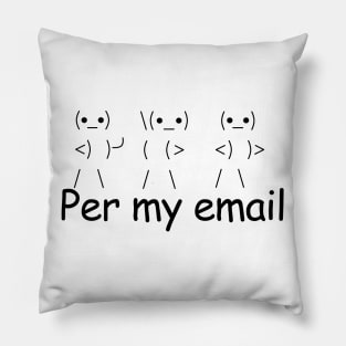 Per my email Pillow