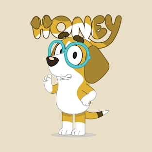 Honey is friend from school T-Shirt