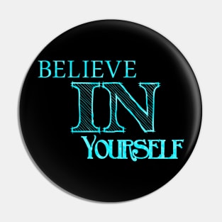 Motivational quote :Believe in yourself Pin