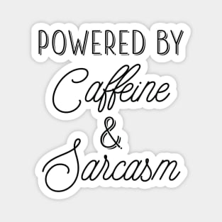 Caffeine And Sarcasm Magnet