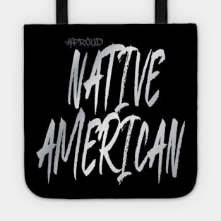 native american and proud Tote