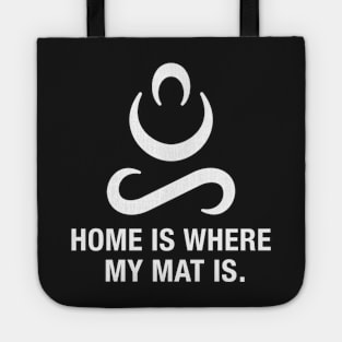 Home is Where My Mat is. Tote