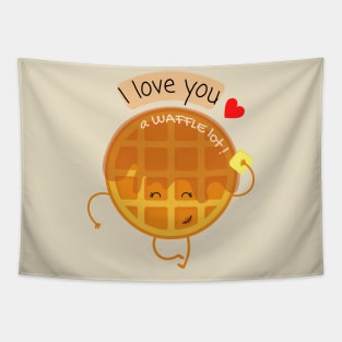 I Love You A Waffle Lot ! Tapestry