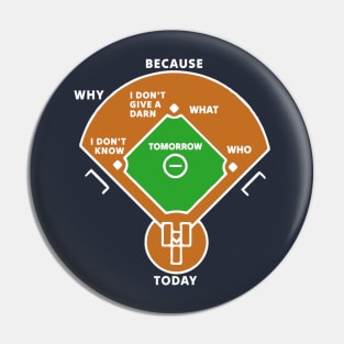 Who's On First Baseball Love Funny Classic Pin