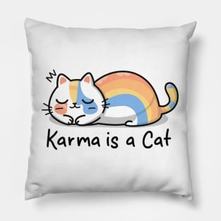 Karma Is A Cat Pillow