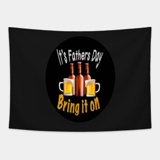 Fathers Day Bring it on Beers Tapestry