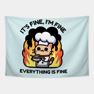 Unflappable Feline Chef Amidst Culinary Chaos - It's Fine, I'm Fine, Everything is Fine Tapestry