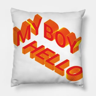 3D Hello My Boy Pillow