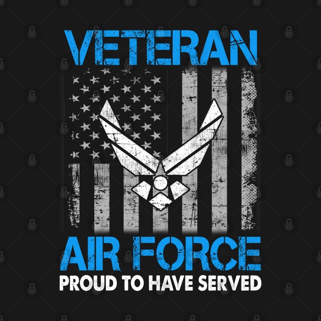 Air Force Veteran - Proud To Have Served by Otis Patrick