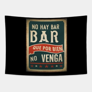 No hay BAR que por BIEN no venga. Frase divertidaa Tapestry