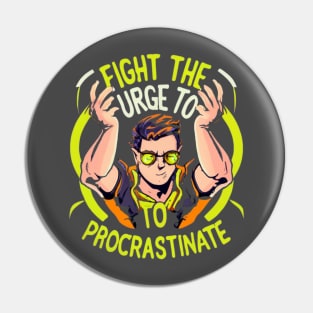 Don't Procrastinate Pin