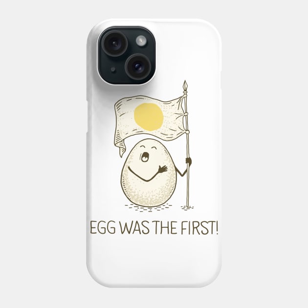 EGG WAS THE FIRST! Phone Case by gotoup