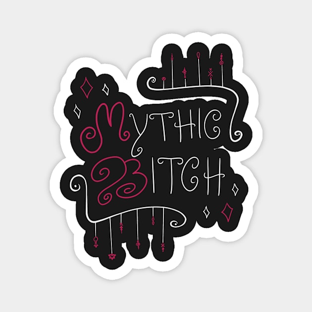 Mythic Bitch Magnet by gelasticat