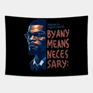 Malcolm X legacy lives on Tapestry