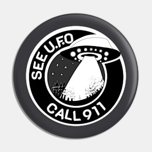 SEE UFO CALL 911 Pin